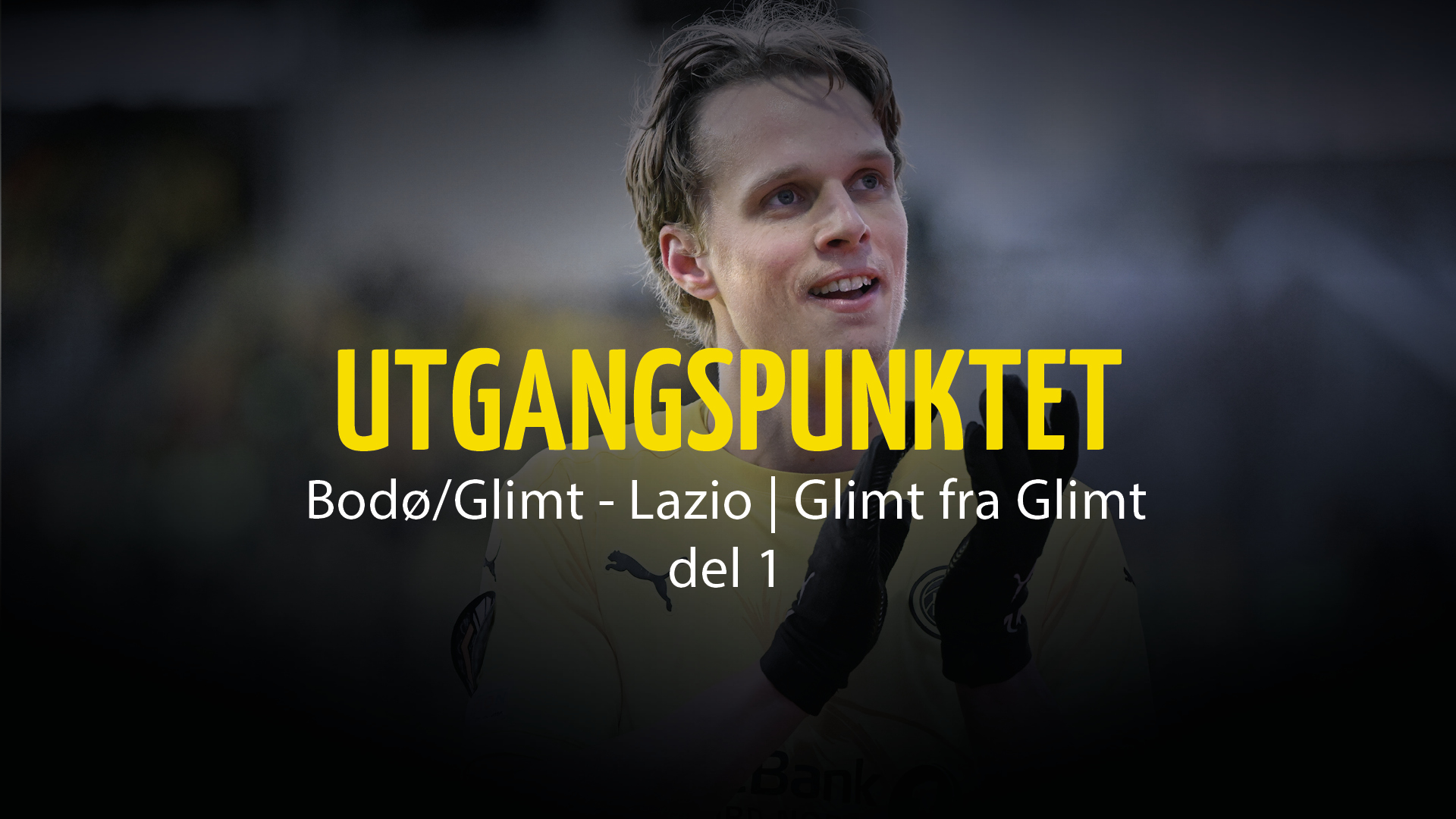 Utgangspunktet | Europa League sluttspill episode 3